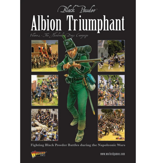 Black Powder Albion Triumphant Volume 2 - The Hundred Days Campaign Black Powder Albion Triumphant Volume 2 - The Hundred Days Campaign