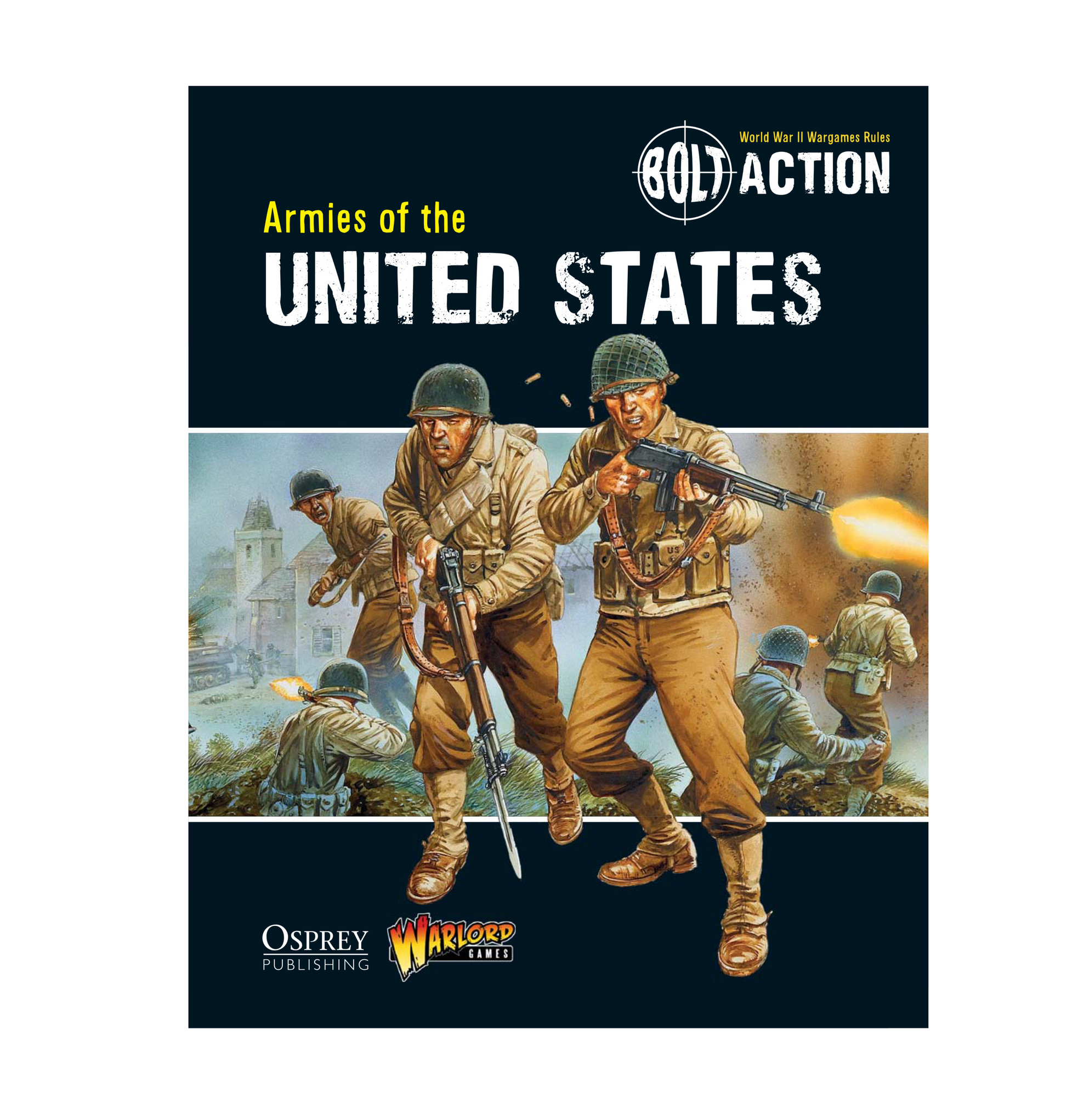 Bolt Action - USA: Armies of the United States Bolt Action - USA: Armies of the United States