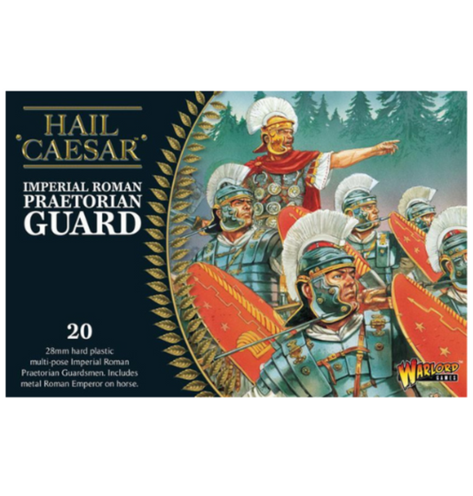 Hail Caesar - Romans: Early Imperial Romans: Praetorian Guard Hail Caesar - Romans: Early Imperial Romans: Praetorian Guard