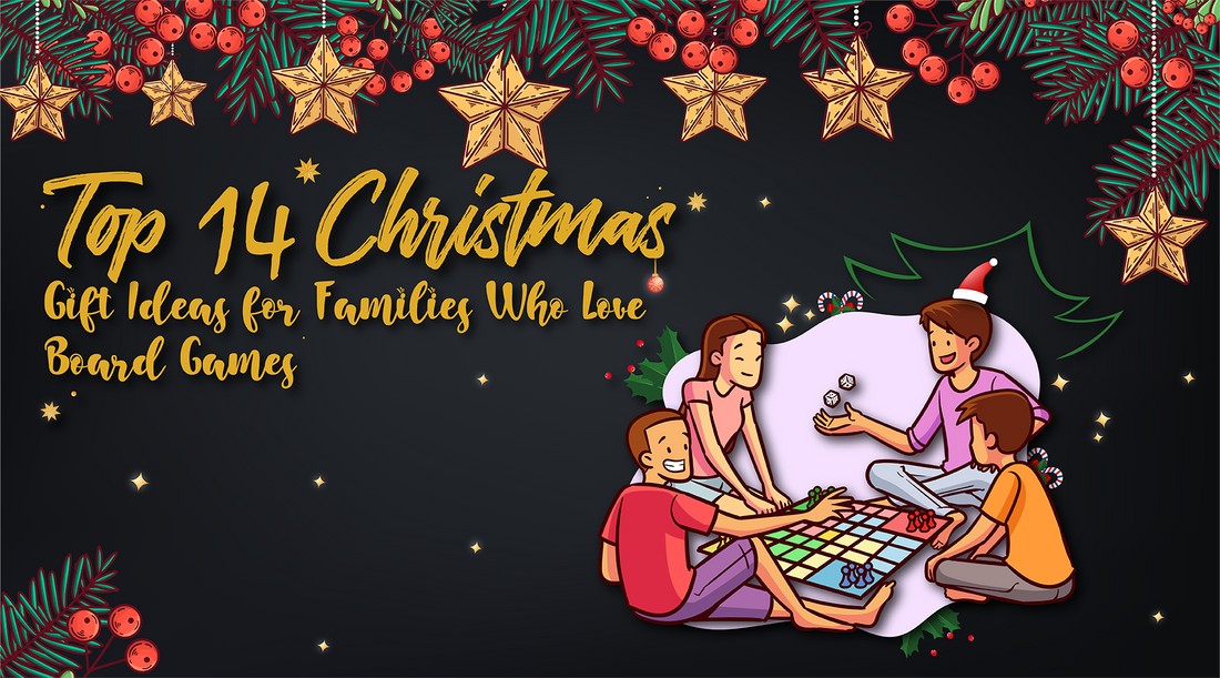 TOP 14 CHRISTMAS GIFT IDEAS FOR FAMILIES WHO LOVE BOARD GAMES