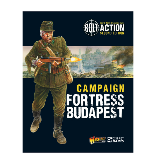 Bolt Action: Campaign Fortress Budapest